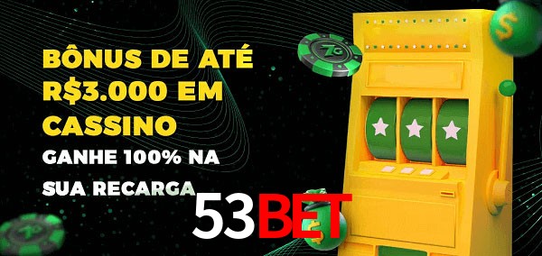 53BET melhor bônus de depósito